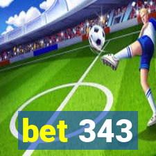 bet 343